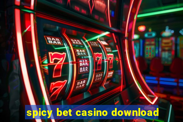 spicy bet casino download